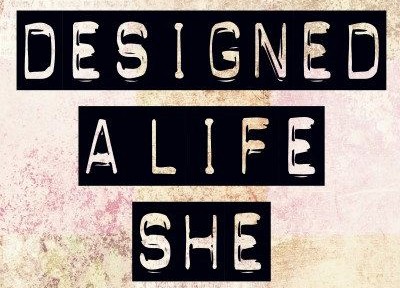 She Designed a Life She Loved